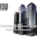 Understanding Commercial Property Insurance