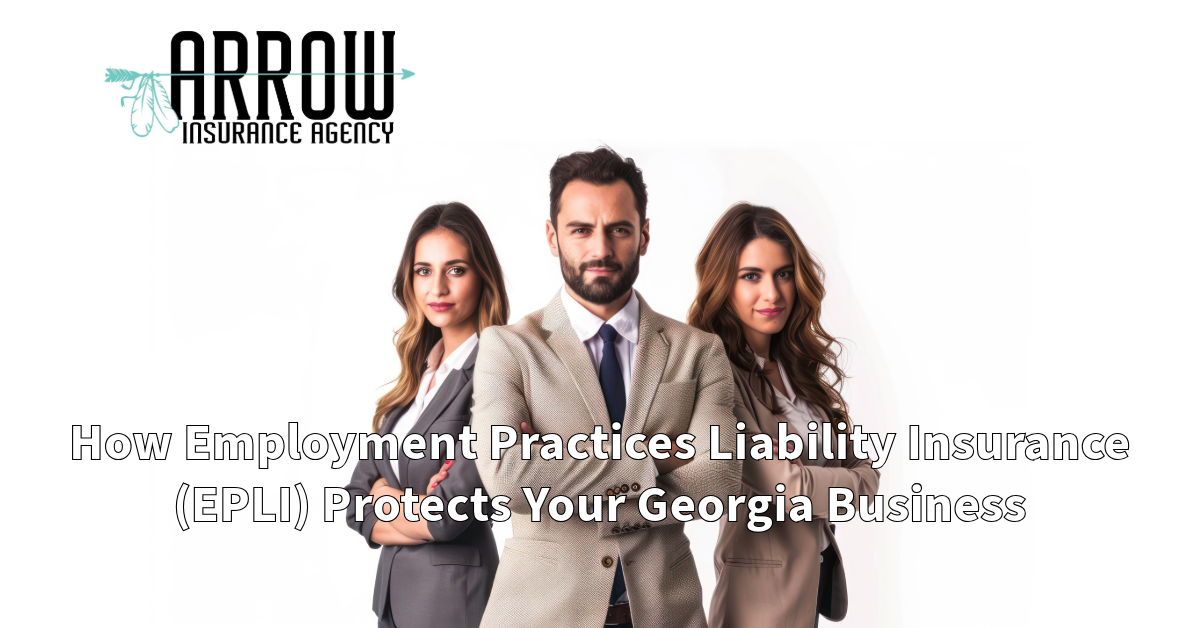 How Employment Practices Liability Insurance (EPLI) Protects Your Georgia Business