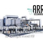 What Is Equipment Breakdown Insurance, and Why Do HVAC Companies in Georgia Need It?