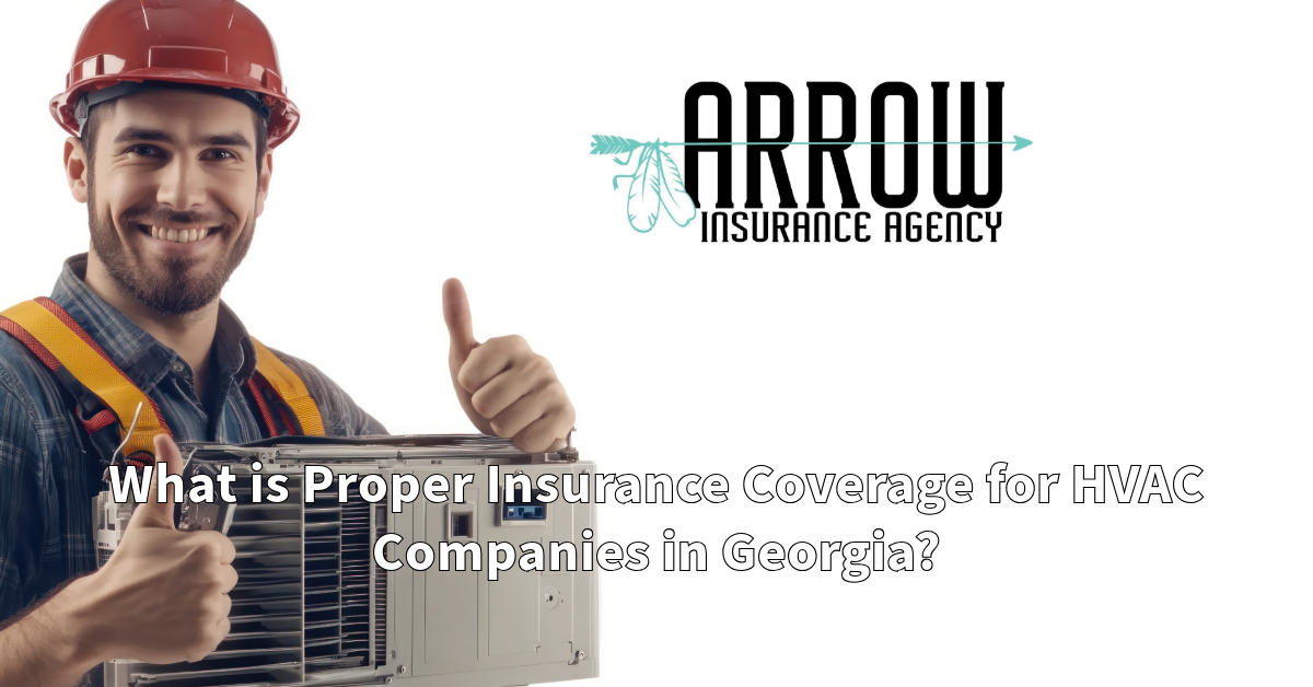 What is Proper Insurance Coverage for HVAC Companies in Georgia?