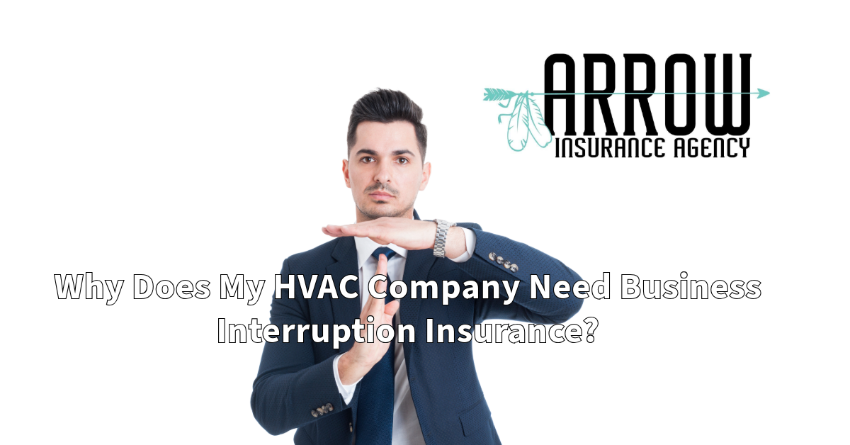 Why Does My HVAC Company Need Business Interruption Insurance?