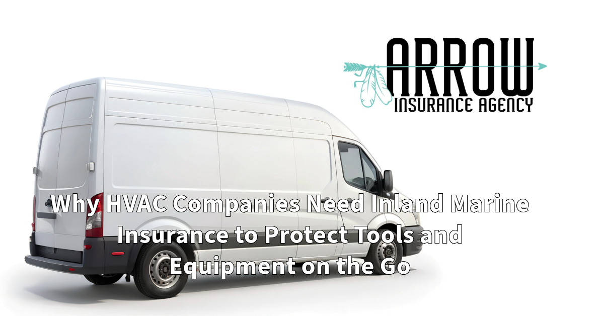 Why HVAC Companies Need Inland Marine Insurance to Protect Tools and Equipment on the Go