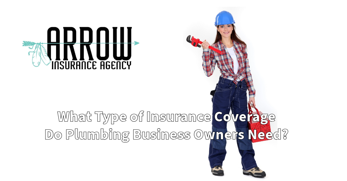 What Type of Insurance Coverage Do Plumbing Business Owners Need?