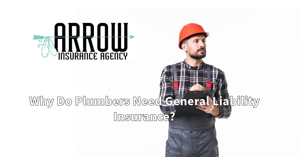 Why Do Plumbers Need General Liability Insurance?