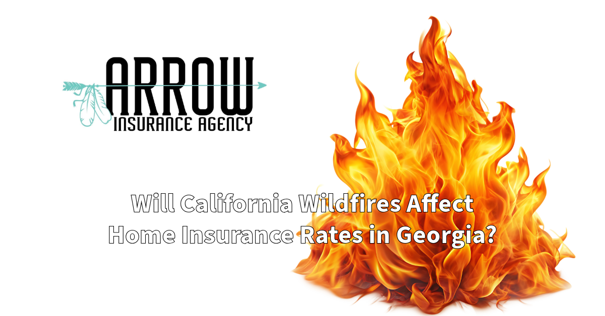 Will California Wildfires Affect Home Insurance Rates in Georgia?